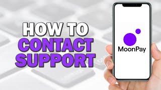 How To Contact Moonpay Support (Easiest Way)​​​​​​​