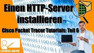 Einen HTTP Server einrichten (Cisco Packet Tracer Tutorials - Teil 6)