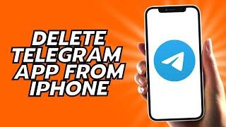 How To Delete Telegram App From iPhone