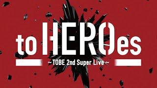 to HEROes 〜TOBE 2nd Super Live〜 開催決定！