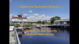 A Visit To Tuckerton Seaport: American Maritime History in Ocean County, Southern New Jersey