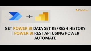 How to Get Power BI Data Set Refresh History | Power BI Rest APIs Using Power Automate