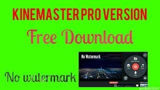 Kinemaster Pro Apk | Free Download no watermark with video layer