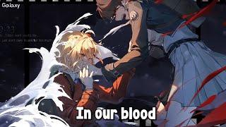 「Nightcore」→ In Our Blood - (Lyrics)