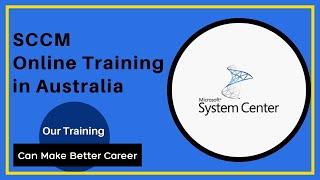 SCCM Online Training in Australia | Learn SCCM Online Free | Best SCCM Tutorial