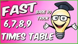 Learn the Upper 6, 7, 8, and 9 times tables EASILY and FAST!!!!!