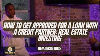 How To Get Approved For A Loan With A Credit Partner: Real Estate Investing - The Geno J Clip Show