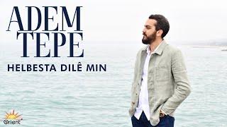 ADEM TEPE - HELBESTA DILÊ MIN [Official Music]