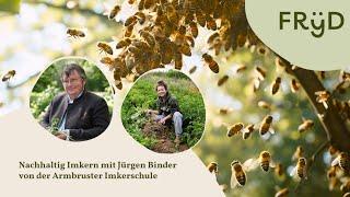 Nachhaltig Imkern mit Jürgen Binder von der Armbruster Imkerschule - Fryd Gartenpodcast