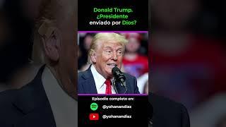 Donald Trump: ¿Un presidente enviado por Dios? ¿Nos salvará del mal? | Insólita Experiencia