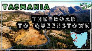 The road to Queenstown Tasmania, ep 150