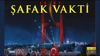 15/07 Şafak Vakti- FULL HD 1080p 4k - Yerli Filmi