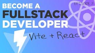 Become A Full Stack Developer In 7 Lessons - Building React #116