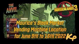 Borderlands 3 - Maurice's Black Market Vending Machine Location for June 9th to 16th 2022