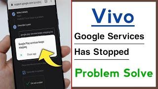 Vivo Phone Google Play Services Has Stopped Problem Solve