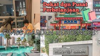 REVIEW APARTEMEN SWISS GARDEN RESIDENCES || KUALALUMPUR (Dekat dgn Jalan Alor &  Petaling Street )