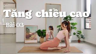 TĂNG CHIỀU CAO 2022 - tăng 10-20cm trong 30 ngày cho Nam Nữ (kèm hướng dẫn) - Bài 03