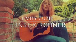 Emily Zuzik - Ernst Kirchner