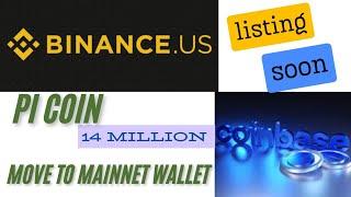 Pi coin | Move To 14 million|Mainnet wallet| Binance usa| Coinbase usa | Listing soon as possible