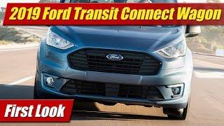 2019 Ford Transit Connect Wagon: First Look