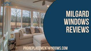 Milgard Windows Reviews: Are Milgard Windows Good?