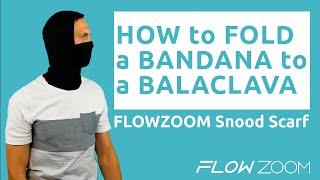 How to fold the FLOWZOOM bandana to a Balaclava