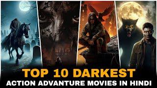 Top 10 Darkest Action Advanture Movies in Hindi | Darkworld Advanture  Movies | Best Advanture | 2 |