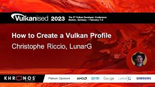 Vulkanised 2023: How to create a Vulkan Profile