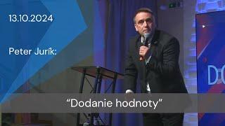 [13.10.2024] Peter Jurík: Dodanie hodnoty - povzbudenie