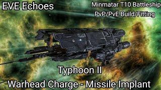 EVE Echoes - Typhoon II - PvP/PvE Build/Fitting - Maximum Missile Performance Warhead Charge Implant