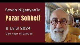 Pazar Sohbeti 239 - 8 Eylül 2024