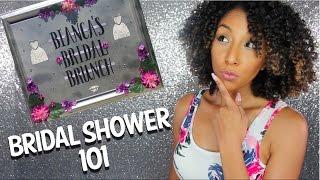 BRIDAL SHOWER 101! Everything You Need To Know!| BiancaReneeToday