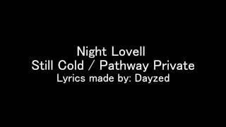 Night Lovell - Still Cold / Pathway Private (LYRIC VIDEO)