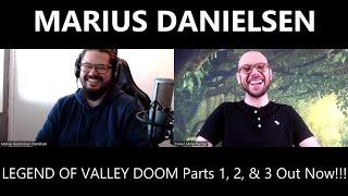 MARIUS DANIELSEN On Inspiration And Crafting 'The Legend Of Valley Doom' Saga (RANGER TALK!!!)