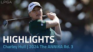 Charley Hull Highlights | 2024 The ANNIKA driven by Gainbridge at Pelican Round 3