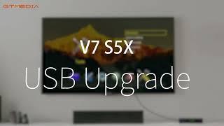 How to upgrade GTMEDIA V7 S5X using a USB flash drive