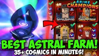 Perfect Astral Farm is BUSTED OP! 35+ Cosmic in MINUTES! | Anime Champions