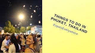 Things to Do in Phuket, Thailand | Expats Everywhere
