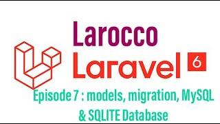 Laravel 6 tutorial - Episode 7 : models, migrations, MySQL and SQLITE Database