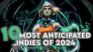 My 10 MOST ANTICIPATED Indie Games of 2024!