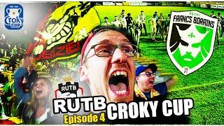 CROKY CUP  : INCROYABLE EXPLOIT DU PETIT POUCET ! La RUTB BAT LES FRANCS BORAINS - S03E04