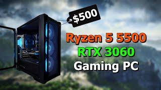 Building A $500 Gaming PC