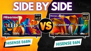 Side By Side Comparison Hisense E6N vs Hisense E68N QLED TV