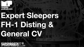 Superbooth 2017 - Expert Sleepers FH-1 Disting & General CV