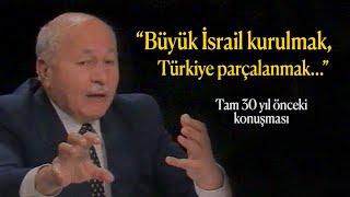 #erbakan "Büyük İsrail kurulmak, Türkiye parçalanmak isteniyor..."