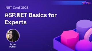 ASP.NET Basics for Experts | .NET Conf 2023