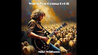 Sage of Quay™ - Mike Williams  When You Gonna Get It  (Original Music)
