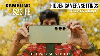 Samsung S23 FE HIDDEN CAMERA SETTINGS | CINEMATIC TEST | CAMERA KING SMARTPHONE