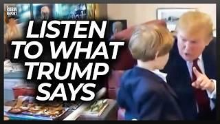 Listen Closely and You Can Hear Trump’s Advice for a Young Barron Trump