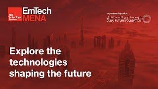 At EmTech MENA 2019: Explore the Technologies Shaping the Future